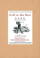 Golf in the Year 2000: Or, What We Are Coming to - McCullough, J