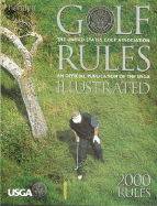 Golf Rules Illustrated 2000 Rules: The United States Golf Association: An Official Publication of the USGA USGA