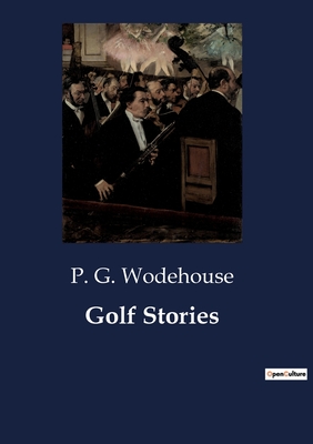 Golf Stories - Wodehouse, P G
