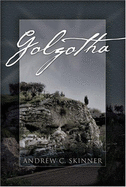 Golgotha - Skinner, Andrew C