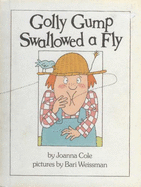 Golly Gump Swallowed a Fly