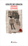 Golpe de Gracia / Small Mercies