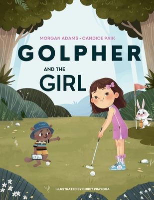Golpher and The Girl - Adams, Morgan, and Paik, Candice