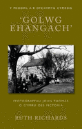 'Golwg Ehangach': Ffotograffau John Thomas o Gymru Oes Fictoria