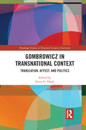 Gombrowicz in Transnational Context: Translation, Affect, and Politics