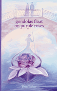 gondolas float on purple roses: Novella