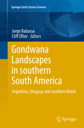 Gondwana Landscapes in Southern South America: Argentina, Uruguay and Southern Brazil