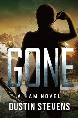 Gone: A HAM Novel Suspense Thriller - Stevens, Dustin