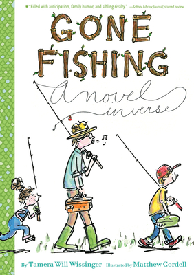 Gone Fishing: A Novel in Verse - Wissinger, Tamera Will