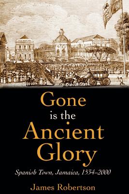 Gone Is the Ancient Glory - Robertson, James, Dr.