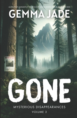 Gone: Mysterious Disappearances: Volume 3 - Jade, Gemma