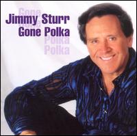 Gone Polka - Jimmy Sturr