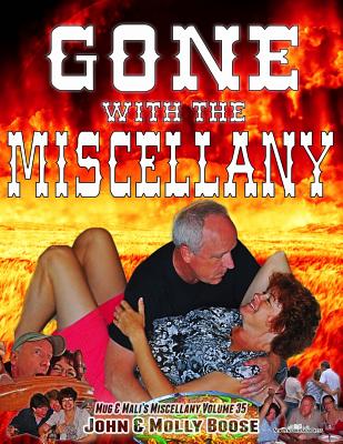 Gone with the Miscellany: Mug & Mali's Miscellany Volume 35 - Boose, Molly L, and Boose, John H