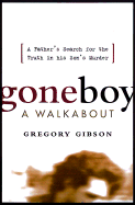 Goneboy: a Walkabout - Gibson, Gregory