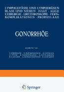 Gonorrhe: Lymphgef?sse und Lymphdr?sen Blase und Nieren ? Haut ? Auge Chirurgie ? Ureteroskopie ? Fernkomplikationen ? Prophylaxe