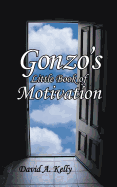 Gonzo's Little Book of Motivation