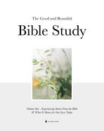 Good and Beautiful Bible Study Vol 1 (Sc)