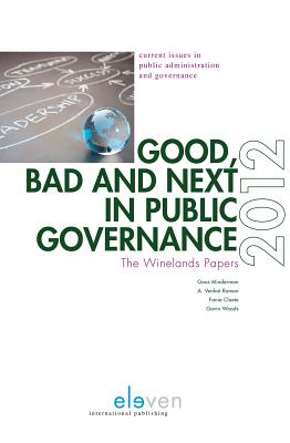 Good, Bad and Next in Public Governance: The Winelands Papers 2012 Volume 2 - Minderman, Goos (Editor), and Raman, A Venkat (Editor), and Cloete, Fanie (Editor)