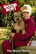 Good Boy!: The Movie Novel