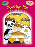 Good-Bye Pie!: A First Book of Subtraction - Healy, Tim