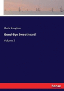 Good-Bye Sweetheart!: Volume 2