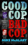 Good Cop, Bad Cop - Trimboli, Joseph, and McAlary, Mike, and Chernoff, Dona (Editor)