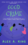 Good Crime: A Kat Makris Greek Mafia Novel