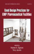 Good Design Practices for GMP Pharmaceutical Facilities