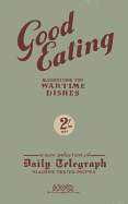 Good Eating: Suggestions for Wartime Dishes