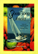 Good Food Afloat: Tasty and Nutritious Recipes for Healthy Shipboard Meals