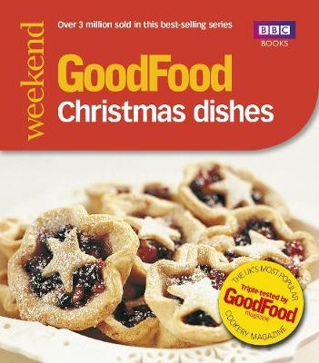 Good Food: Christmas Dishes: Triple-tested Recipes - Nilsen, Angela