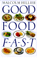 Good Food Fast - Hillier, Malcolm, and Marven, Nigel