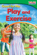 Good for Me: Play and Exercise