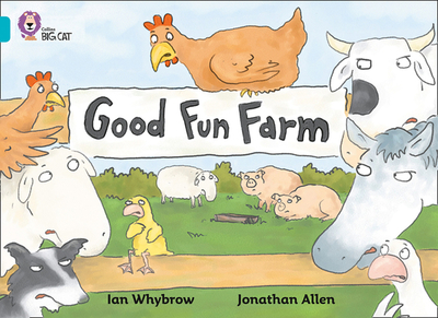 Good Fun Farm: Band 07/Turquoise - Whybrow, Ian, and Moon, Cliff (Series edited by), and Collins Big Cat (Prepared for publication by)