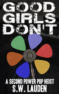 Good Girls Don't: A Second Power Pop Heist