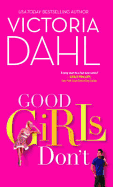 Good Girls Don't - Dahl, Victoria