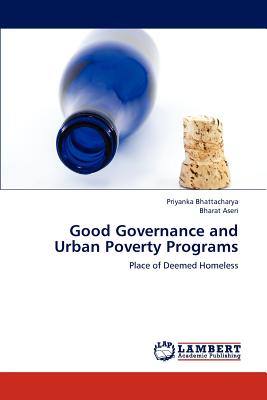 Good Governance and Urban Poverty Programs - Bhattacharya, Priyanka, and Aseri, Bharat