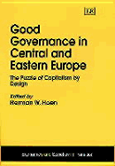 Good Governance in Central and Eastern Europe: The Puzzle of Capitalism by Design