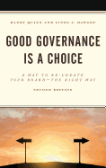 Good Governance is a Choice: A Way to Re-Create Your Board the Right Way