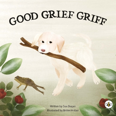 Good Grief Griff - Bogan, Sue