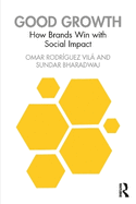 Good Growth: How Brands Win with Social Impact