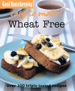 Good Housekeeping: 101 Easy Recipes - Wheat Free - Brown, Lynda