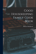 Good Housekeeping Family Cook Book