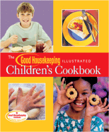 Good Housekeeping Illustrated Children's Cookbook
