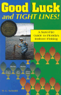 Good Luck and Tight Lines: A Sure-Fire Guide to Florida's Inshore Fishing