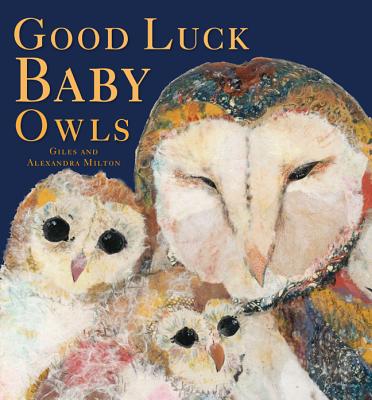 Good Luck Baby Owls - Milton, Giles