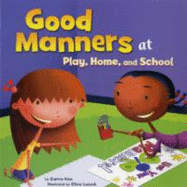 Good Manners: At Play, Home and School