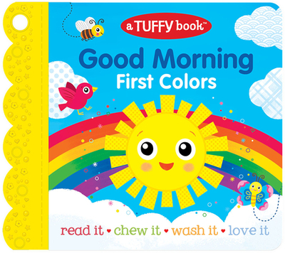 Good Morning (a Tuffy Book): First Colors - Cottage Door Press (Editor), and Nesting, Dawn