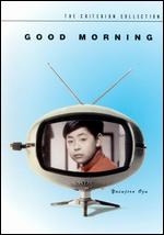 Good Morning [Criterion Collection] - Yasujiro Ozu