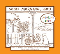 Good Morning, God Coloring Book